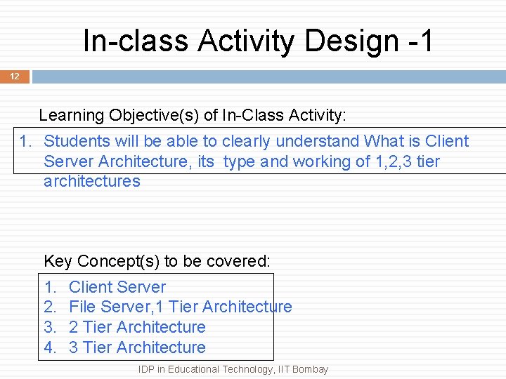 In-class Activity Design -1 12 Learning Objective(s) of In-Class Activity: 1. Students will be