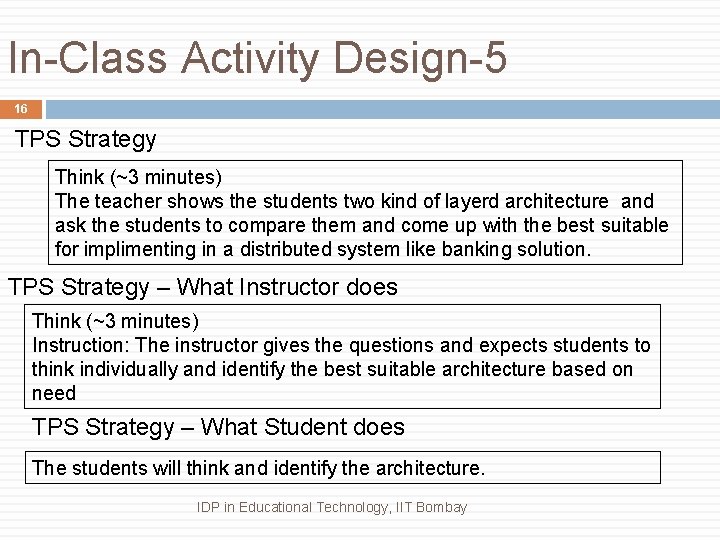 In-Class Activity Design-5 16 TPS Strategy Think (~3 minutes) The teacher shows the students
