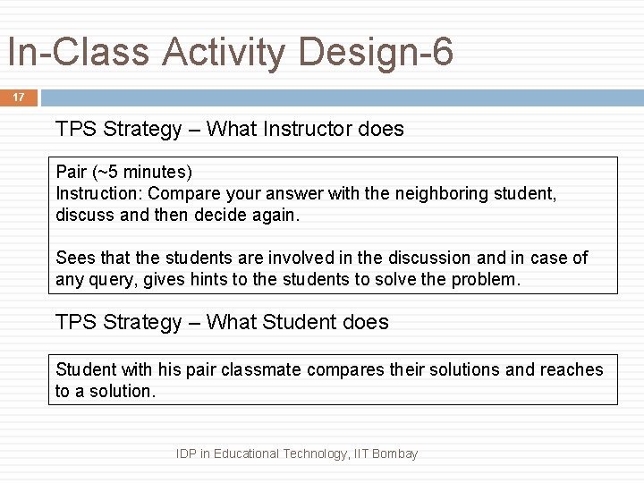 In-Class Activity Design-6 17 TPS Strategy – What Instructor does Pair (~5 minutes) Instruction: