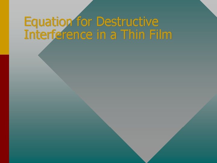 Equation for Destructive Interference in a Thin Film 