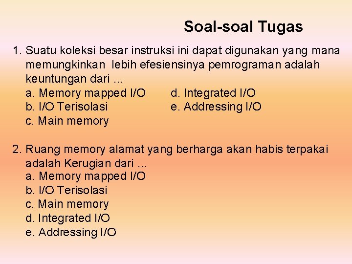 Soal-soal Tugas 1. Suatu koleksi besar instruksi ini dapat digunakan yang mana memungkinkan lebih