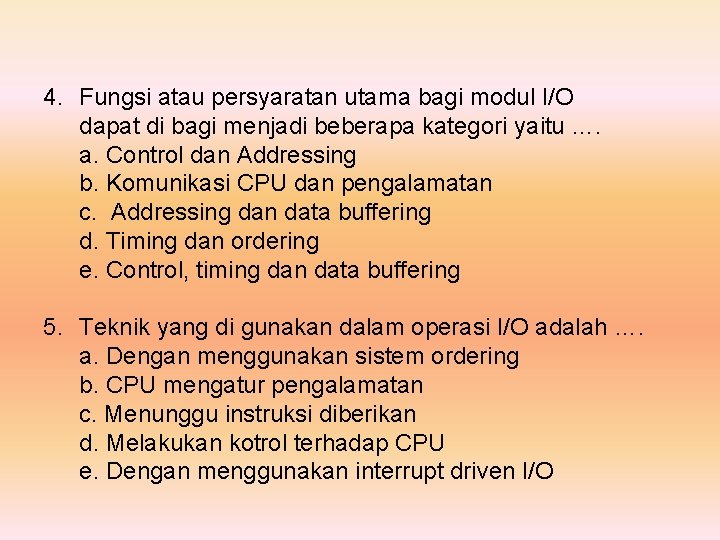 4. Fungsi atau persyaratan utama bagi modul I/O dapat di bagi menjadi beberapa kategori