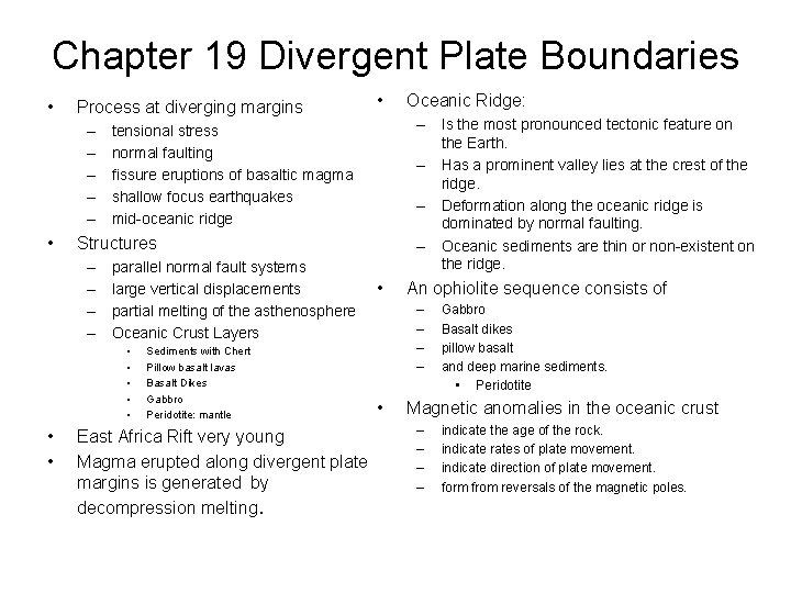Chapter 19 Divergent Plate Boundaries • Process at diverging margins – – – •