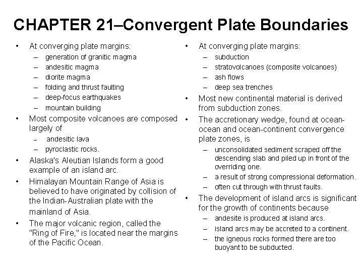 CHAPTER 21–Convergent Plate Boundaries • At converging plate margins: – – – • •