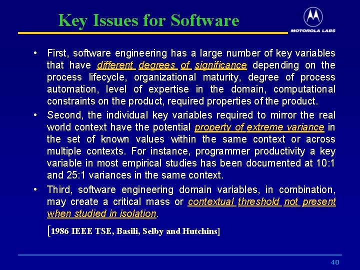 Key Issues for Software • First, software engineering has a large number of key