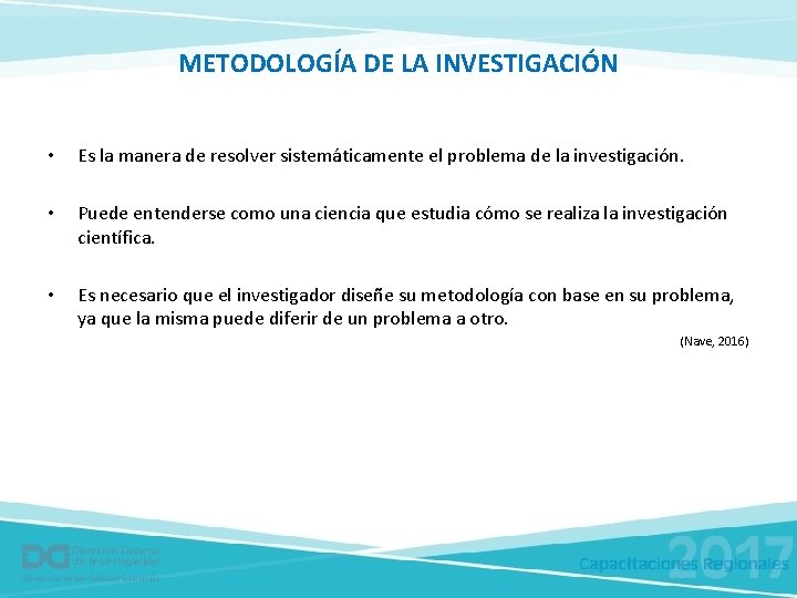 METODOLOGÍA DE LA INVESTIGACIÓN • Es la manera de resolver sistemáticamente el problema de