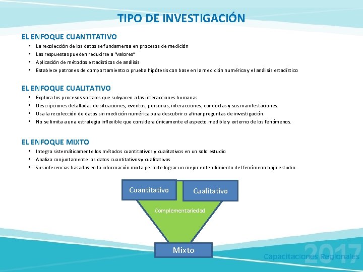 TIPO DE INVESTIGACIÓN EL ENFOQUE CUANTITATIVO • • La recolección de los datos se