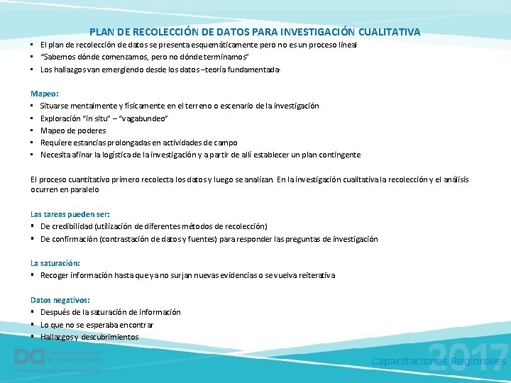 PLAN DE RECOLECCIÓN DE DATOS PARA INVESTIGACIÓN CUALITATIVA • El plan de recolección de