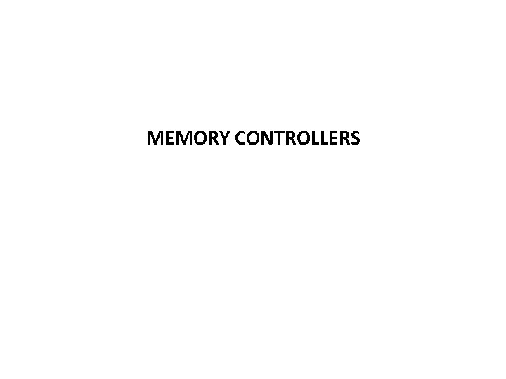 MEMORY CONTROLLERS 
