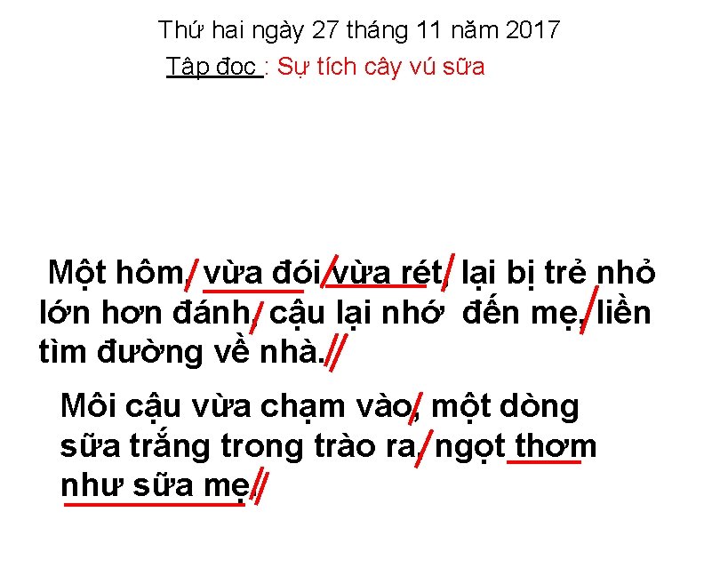 Thứ hai ngày 27 tháng 11 năm 2017 Tập đọc : Sự tích cây