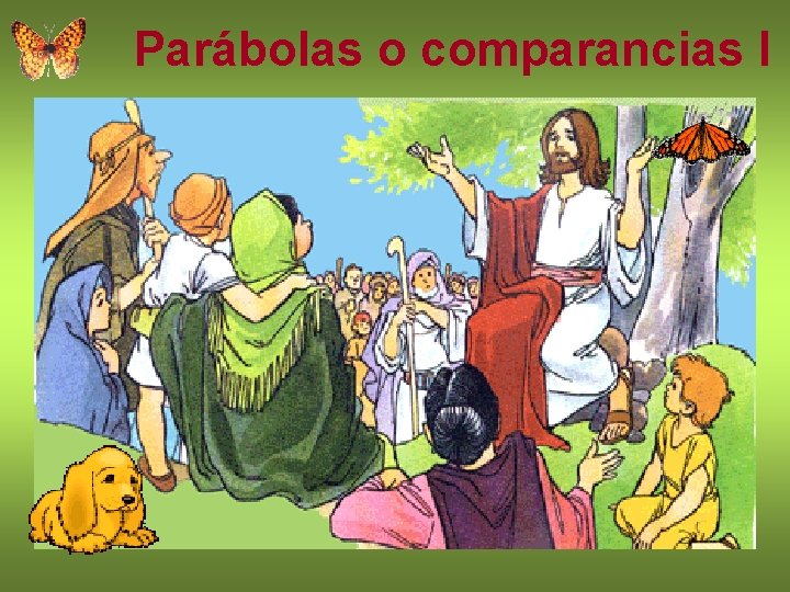 Parábolas o comparancias I 