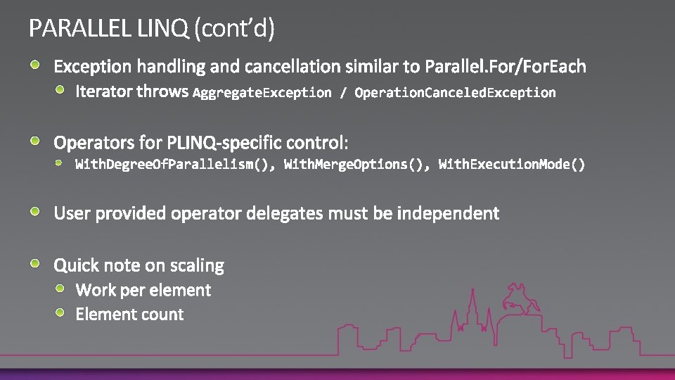 PARALLEL LINQ (cont’d) 