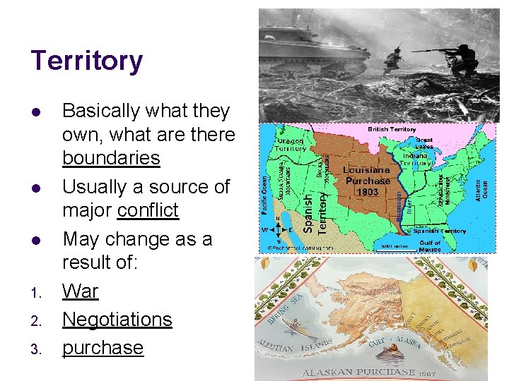Territory l l l 1. 2. 3. Basically what they own, what are there
