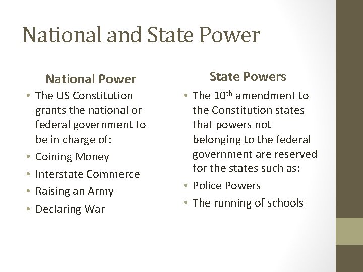 National and State Power National Power • The US Constitution grants the national or