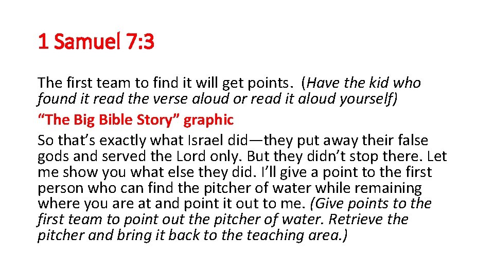 1 Samuel 7: 3 The first team to find it will get points. (Have