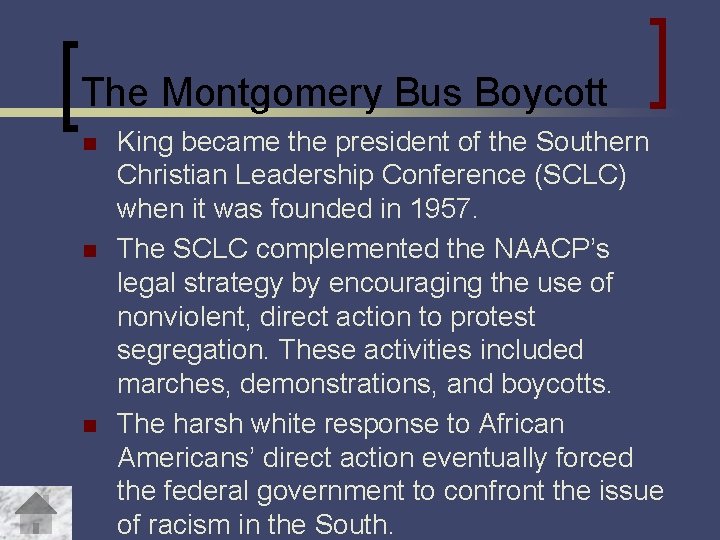 The Montgomery Bus Boycott n n n King became the president of the Southern The Montgomery Bus Boycott n n n King became the president of the Southern