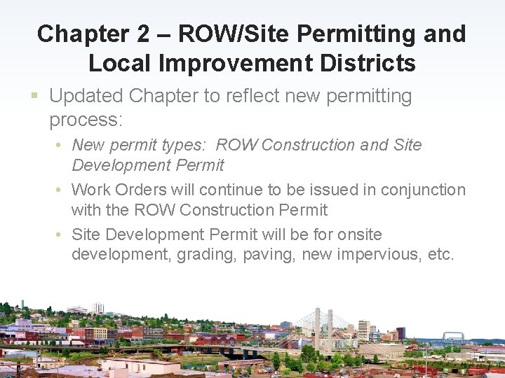 Chapter 2 – ROW/Site Permitting and Local Improvement Districts § Updated Chapter to reflect