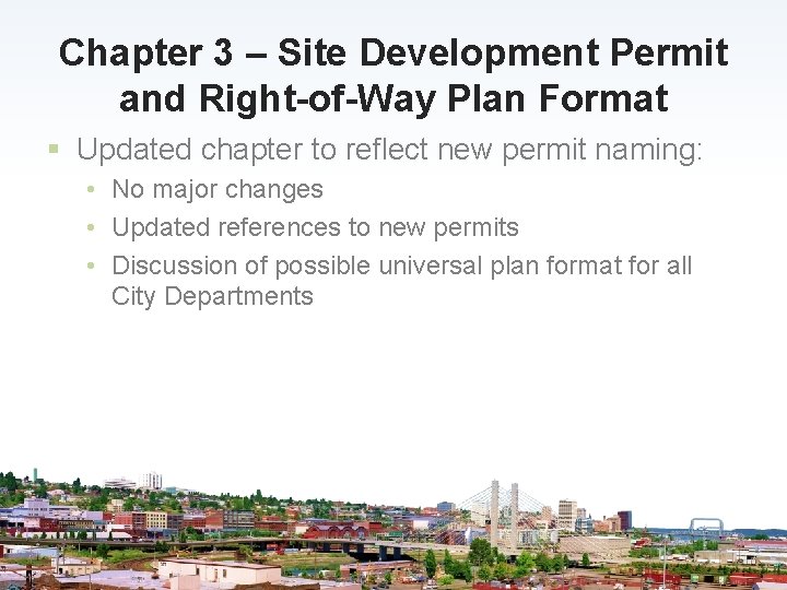 Chapter 3 – Site Development Permit and Right-of-Way Plan Format § Updated chapter to