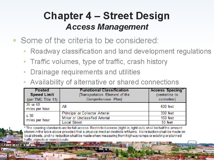 Chapter 4 – Street Design Access Management § Some of the criteria to be