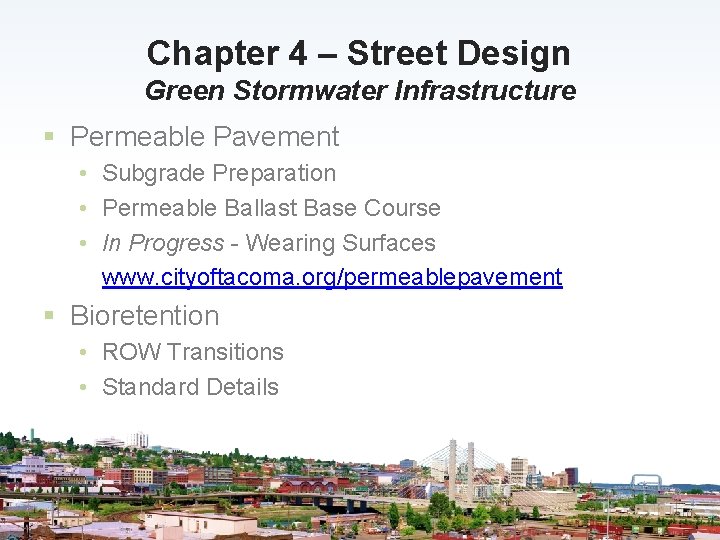 Chapter 4 – Street Design Green Stormwater Infrastructure § Permeable Pavement • Subgrade Preparation