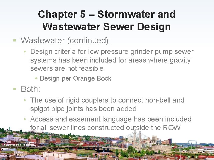Chapter 5 – Stormwater and Wastewater Sewer Design § Wastewater (continued): • Design criteria