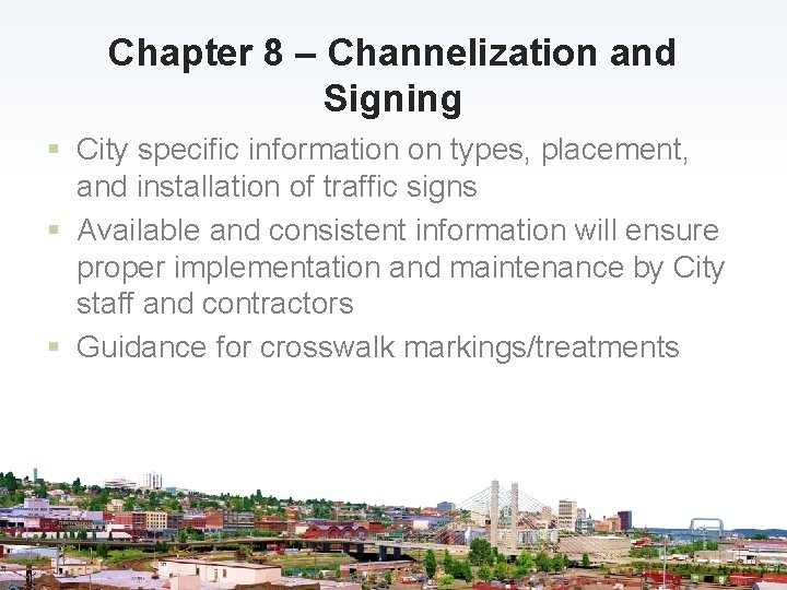 Chapter 8 – Channelization and Signing § City specific information on types, placement, and