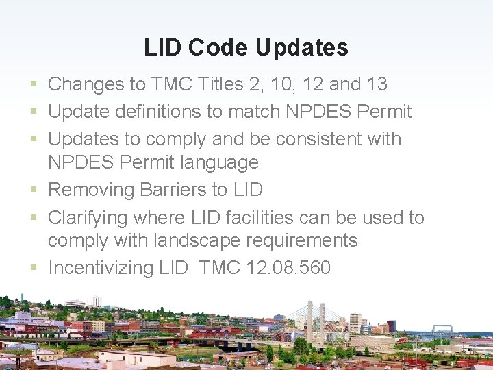 LID Code Updates § Changes to TMC Titles 2, 10, 12 and 13 §