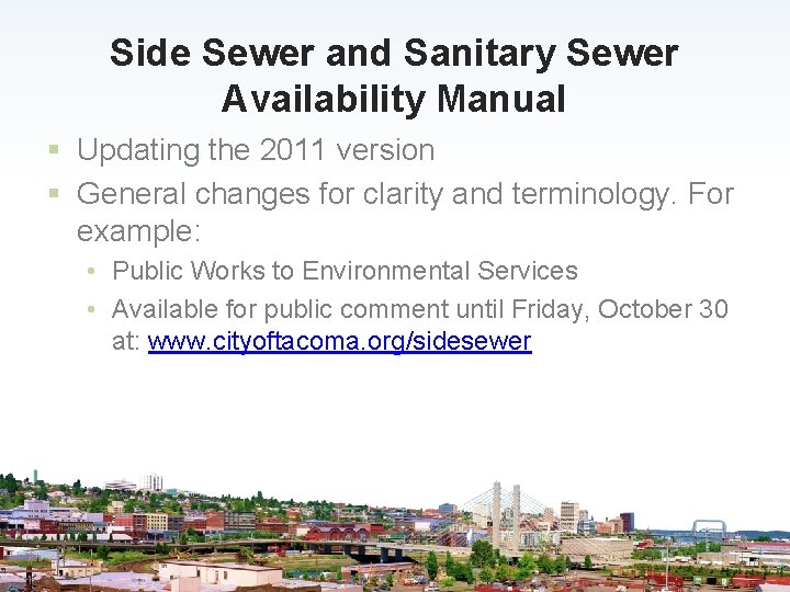 Side Sewer and Sanitary Sewer Availability Manual § Updating the 2011 version § General