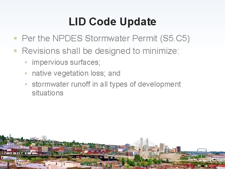 LID Code Update § Per the NPDES Stormwater Permit (S 5. C 5) §