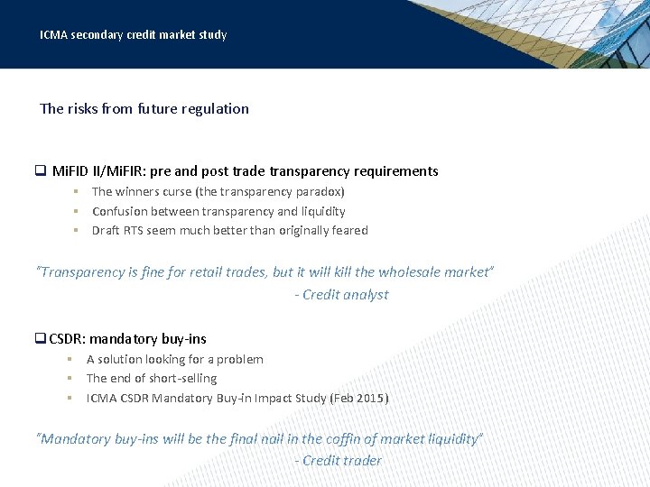 ICMA secondary credit market study The risks from future regulation q Mi. FID II/Mi.