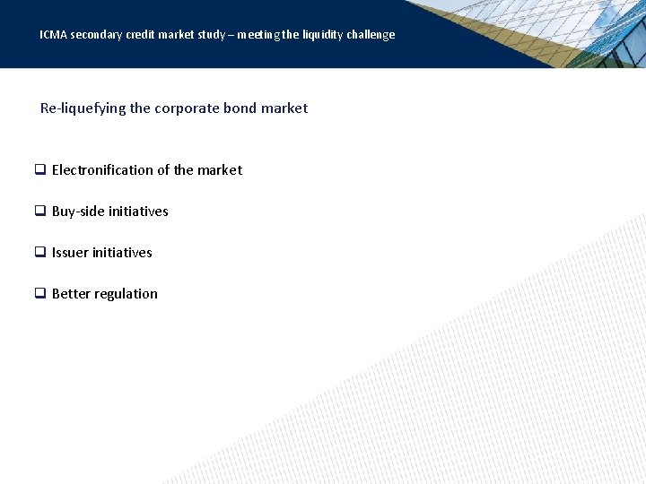 ICMA secondary credit market study – meeting the liquidity challenge Re-liquefying the corporate bond