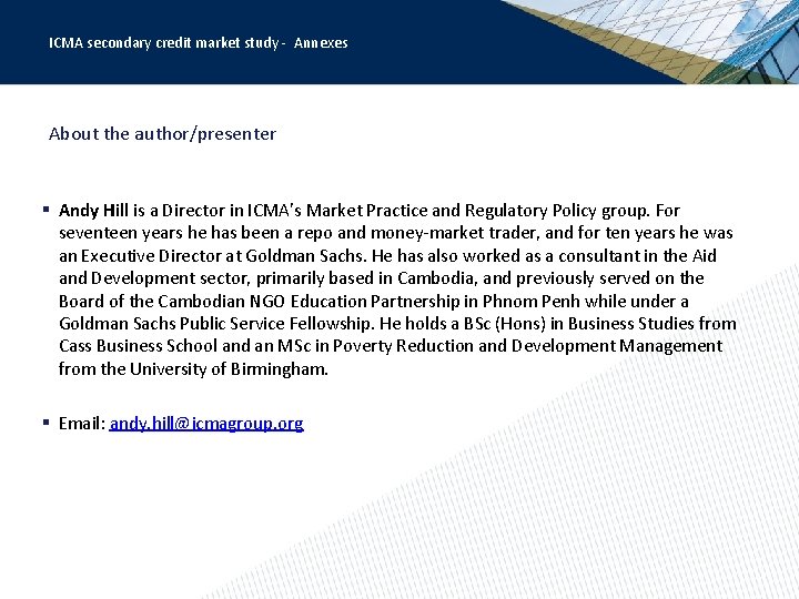 ICMA secondary credit market study - Annexes About the author/presenter § Andy Hill is