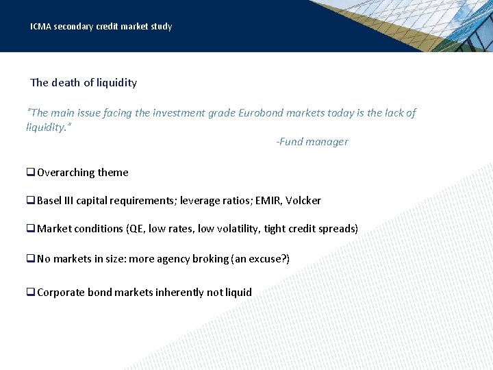 ICMA secondary credit market study The death of liquidity “The main issue facing the