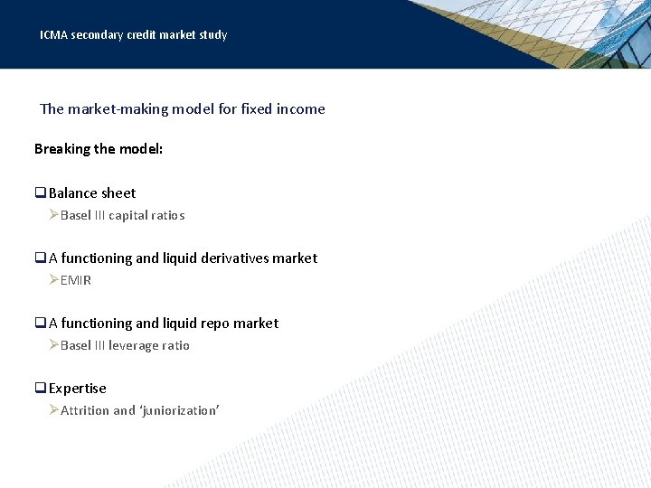 ICMA secondary credit market study The market-making model for fixed income Breaking the model: