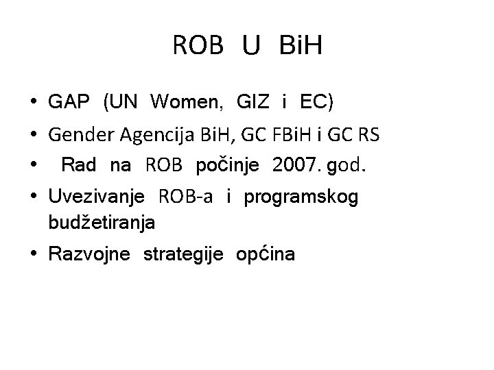 ROB U Bi. H • GAP (UN Women, GIZ i EC) • Gender Agencija