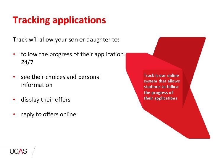 Tracking applications Track will allow your son or daughter to: • follow the progress