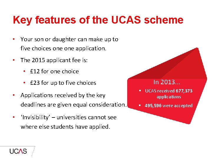 Key features of the UCAS scheme • Your son or daughter can make up