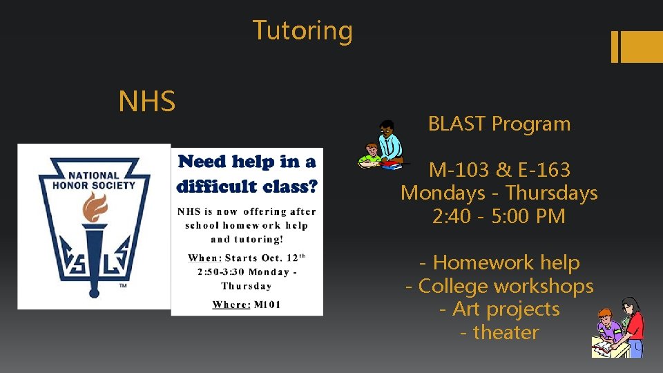 Tutoring NHS BLAST Program M-103 & E-163 Mondays - Thursdays 2: 40 - 5: