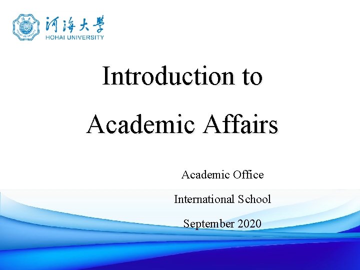 Introduction to Academic Affairs Academic Office International School September 2020 