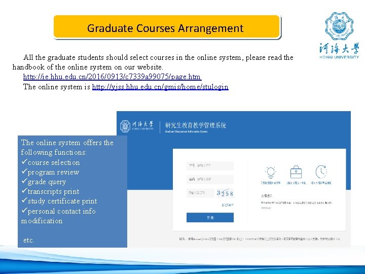 Graduate Courses Arrangement All the graduate students should select courses in the online system,