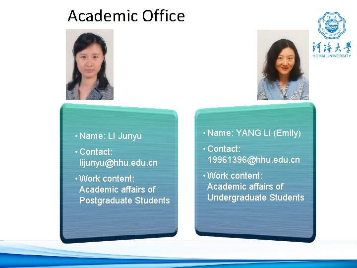 Academic Office • Name: LI Junyu • Name: YANG Li (Emily) • Contact: lijunyu@hhu.