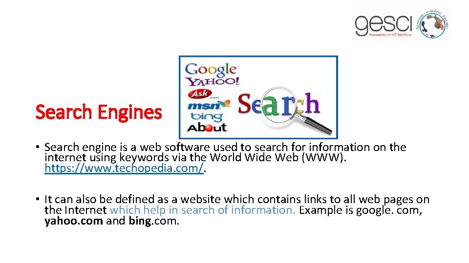 Search Engines • Search engine is a web software used to search for information
