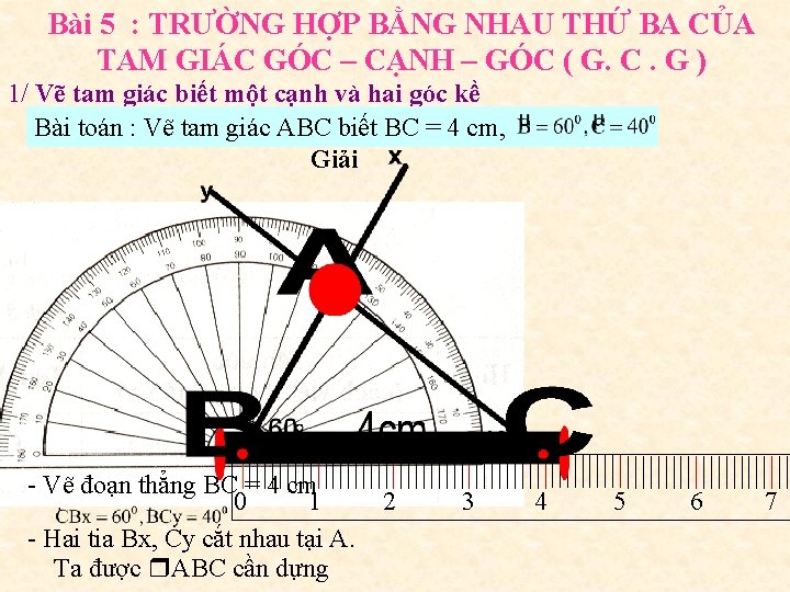 Bài 5 : TRƯỜNG HỢP BẰNG NHAU THỨ BA CỦA TAM GIÁC GÓC –