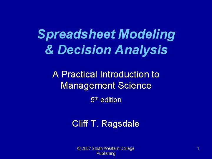 Spreadsheet Modeling & Decision Analysis A Practical Introduction to Management Science 5 th edition