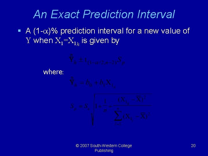 An Exact Prediction Interval § A (1 -a)% prediction interval for a new value