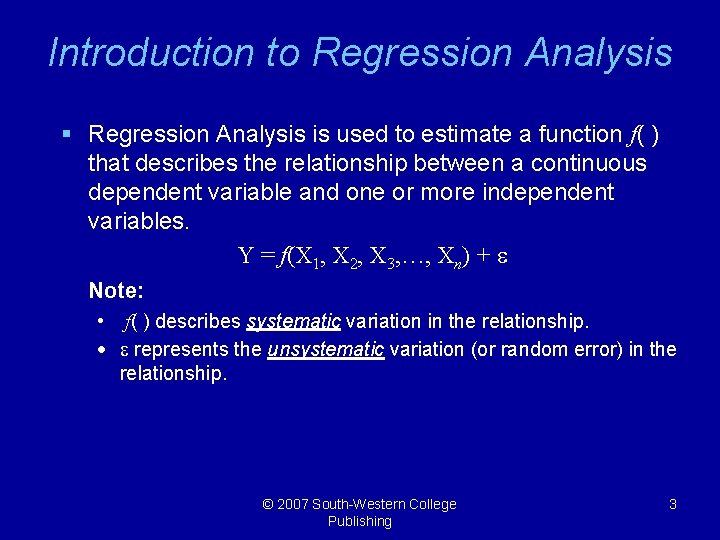 Introduction to Regression Analysis § Regression Analysis is used to estimate a function f(