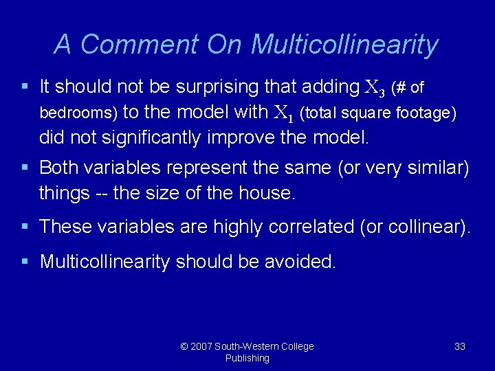 A Comment On Multicollinearity § It should not be surprising that adding X 3