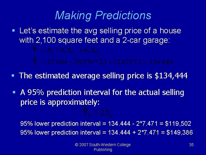 Making Predictions § Let’s estimate the avg selling price of a house with 2,