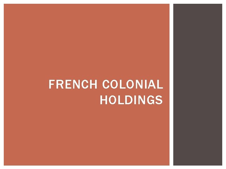 FRENCH COLONIAL HOLDINGS 