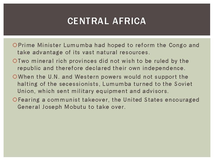 CENTRAL AFRICA Prime Minister Lumumba had hoped to reform the Congo and take advantage